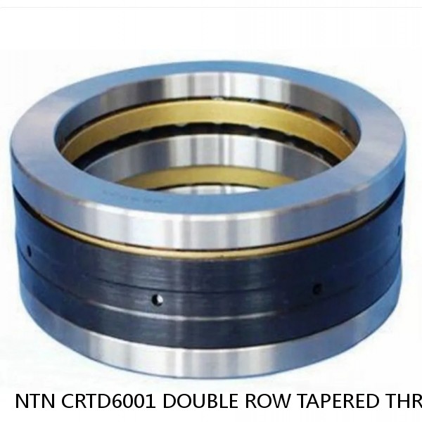 NTN CRTD6001 DOUBLE ROW TAPERED THRUST ROLLER BEARINGS #1 image